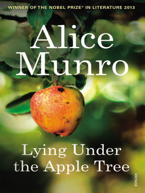 Title details for Lying Under the Apple Tree by Alice Munro - Wait list